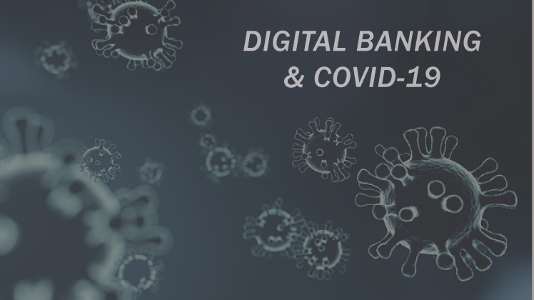 The Importance of Digital Banking and Collaboration Amid COVID-19